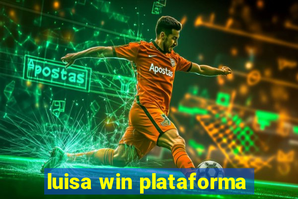 luisa win plataforma